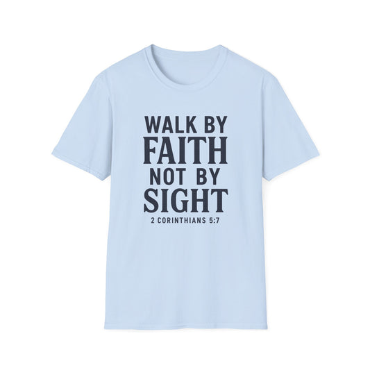 Walk By Faith T-Shirt
