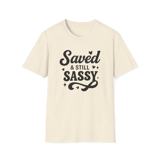 Saved & Still Sassy T-Shirt