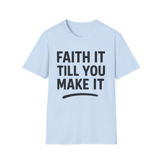 Till You Make It T-Shirt