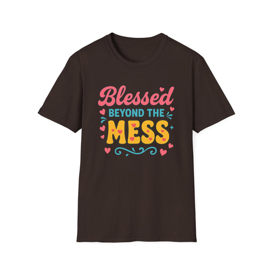 Beyond the Mess T-Shirt