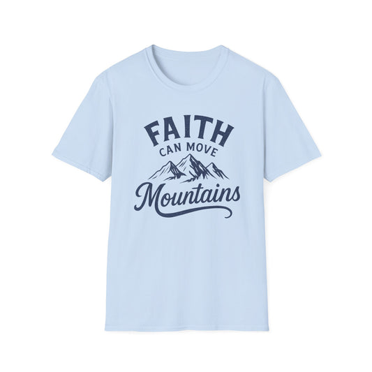 Faith Can Move Mountains T-Shirt