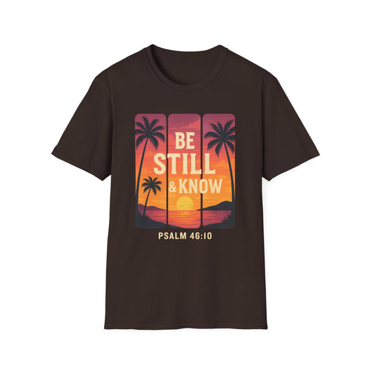 Be Still & Know T-Shirt