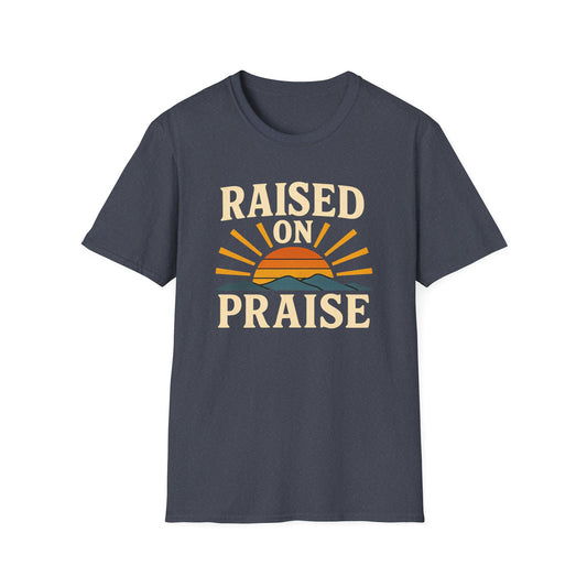 Raised On Praise T-Shirt