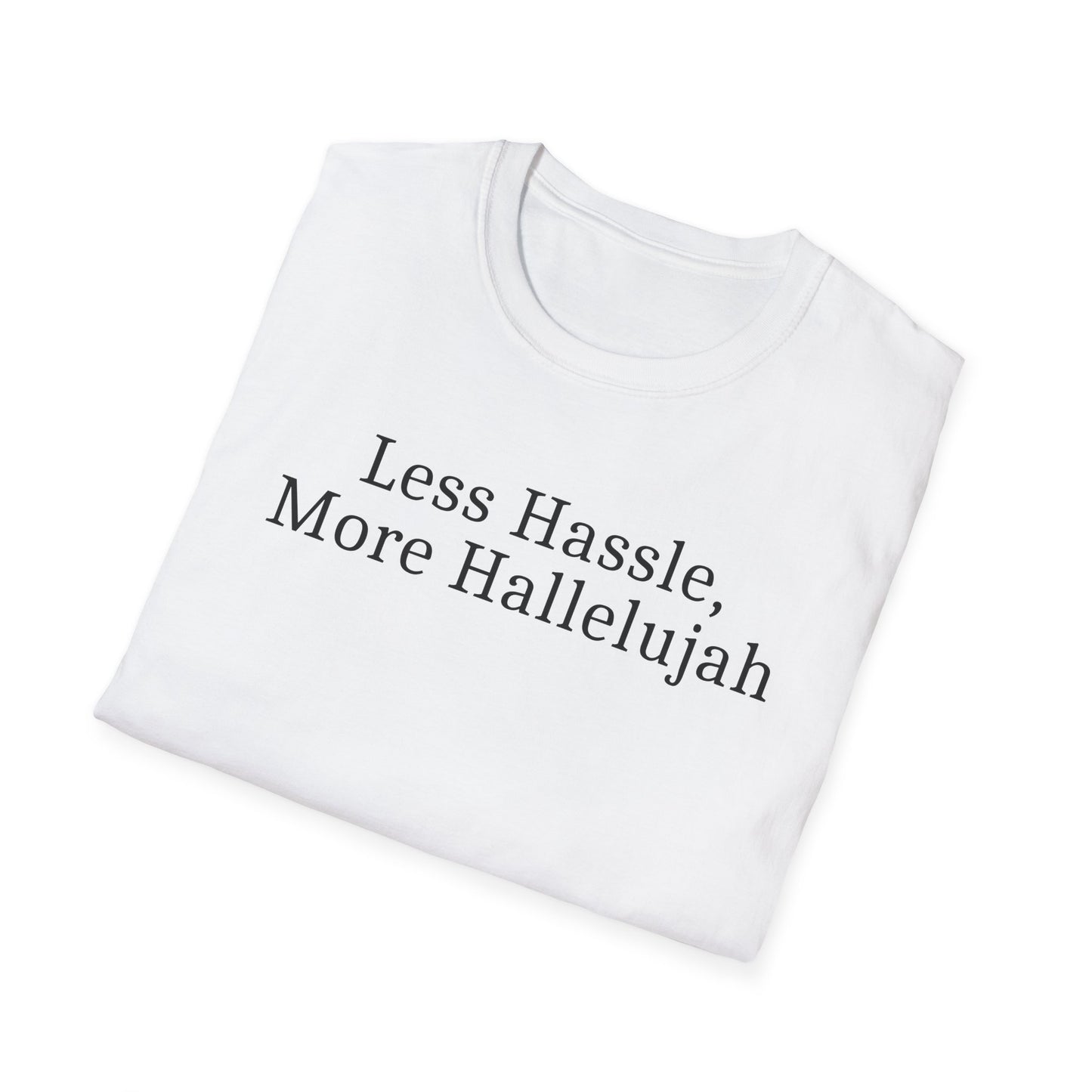 Less Hassle T-Shirt