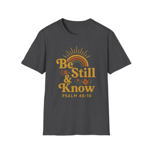 Be Still & Know T-Shirt