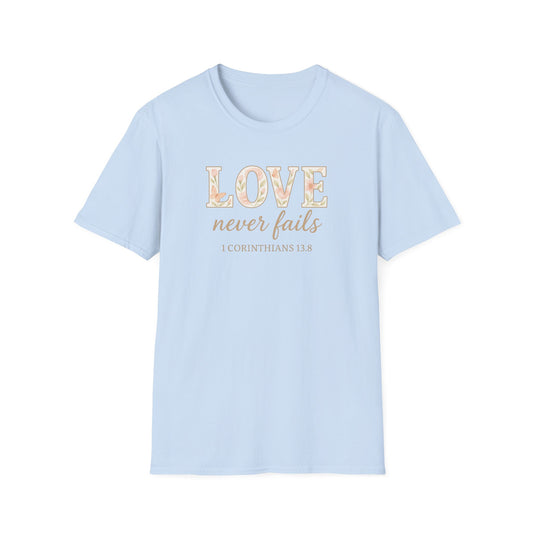 Love Never Fails T-Shirt