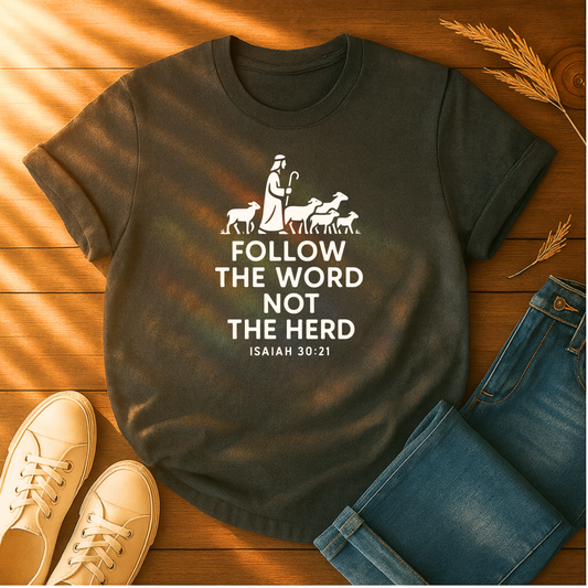 Follow the Word T-Shirt
