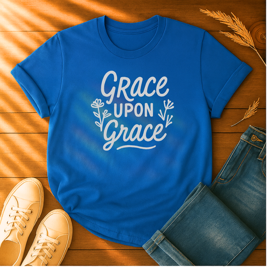 Grace Upon Grace T-Shirt