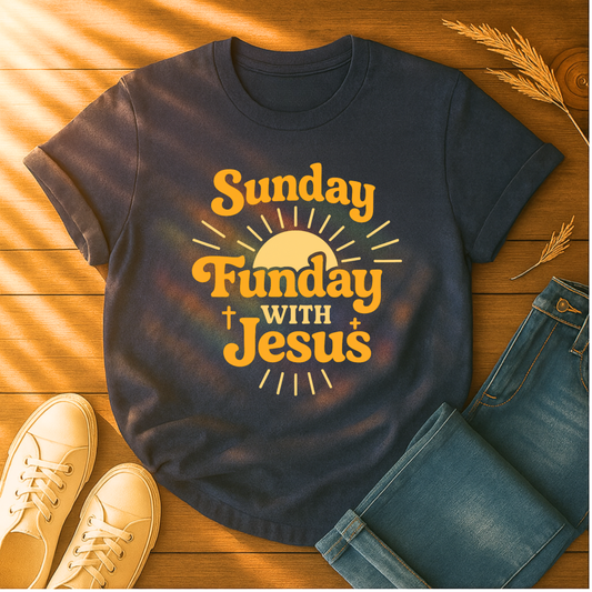Sunday, Funday with Jesus T-Shirt
