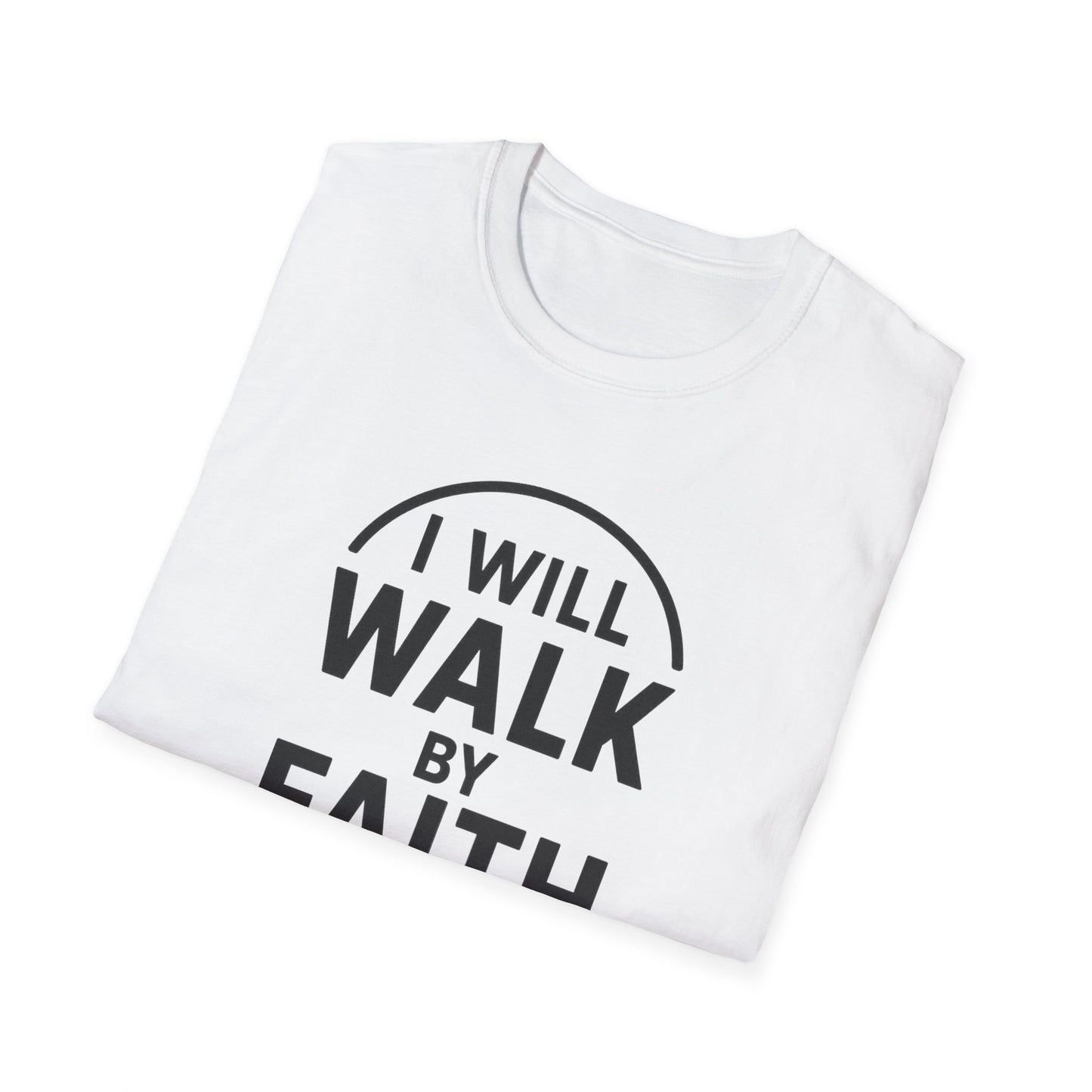 Walk By Faith T-Shirt