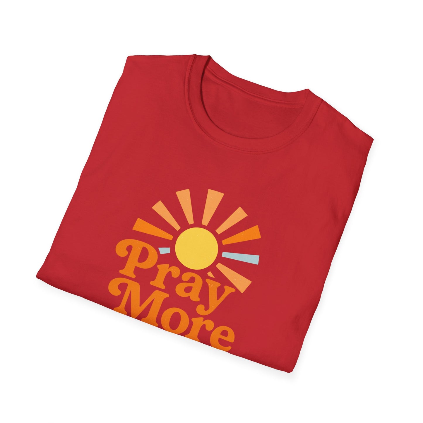 Pray More, Worry Less T-Shirt