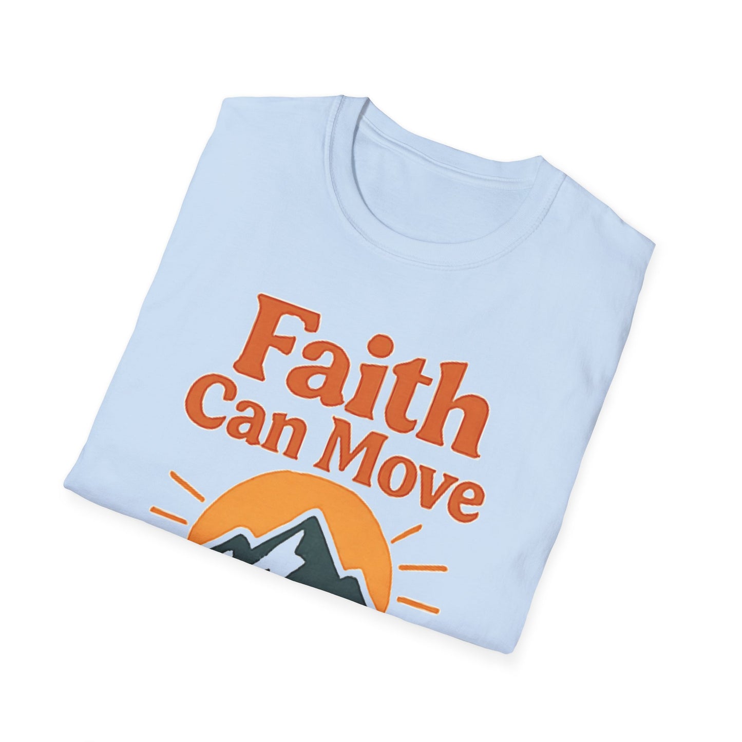 Faith Can Move Mountains T-Shirt