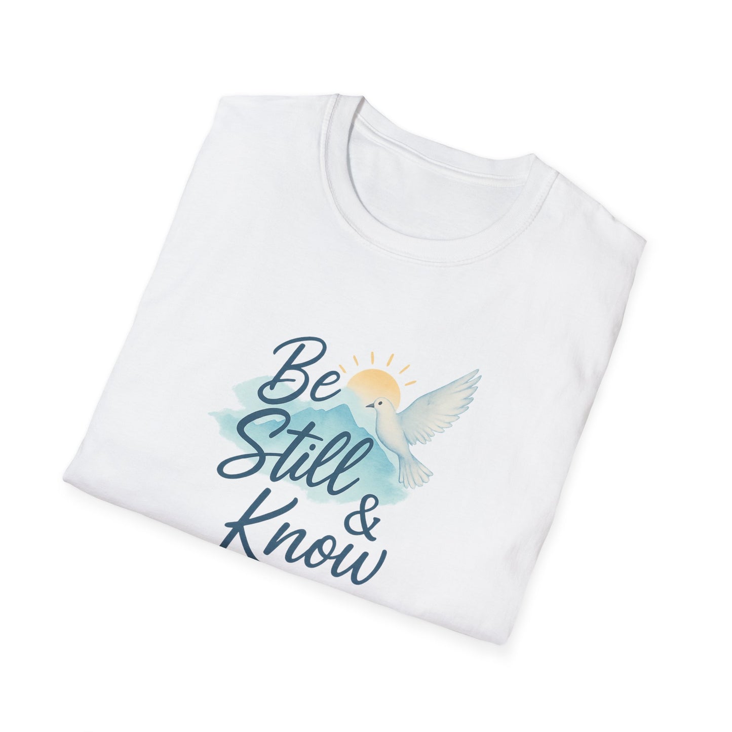 Be Still & Know T-Shirt