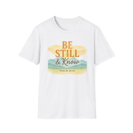 Be Still & Know T-Shirt