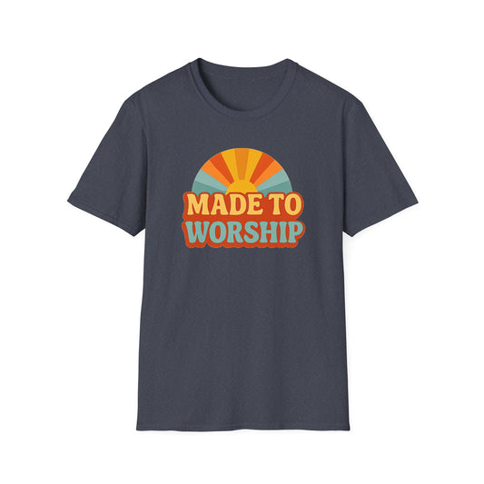 Made To Worship T-Shirt
