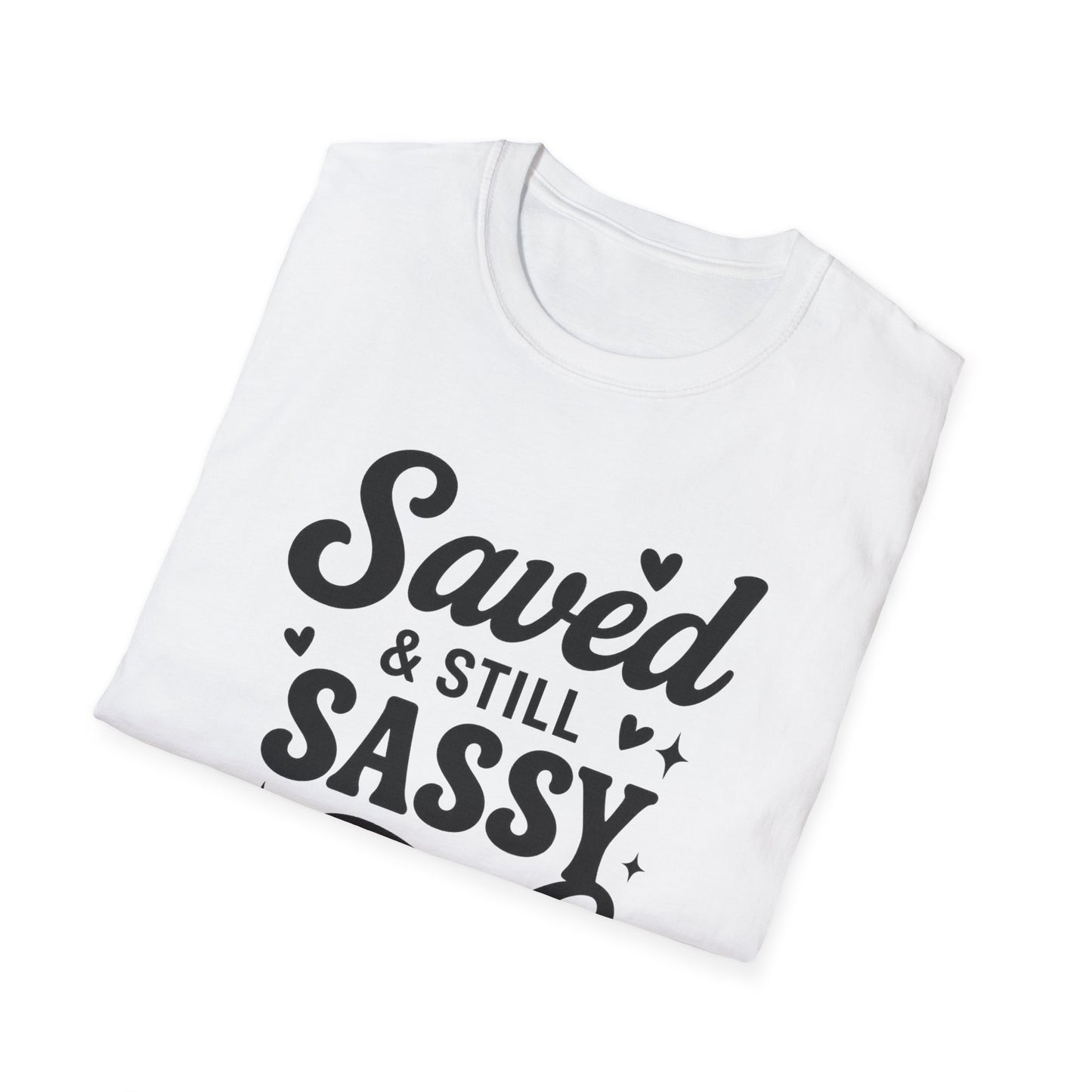 Saved & Still Sassy T-Shirt