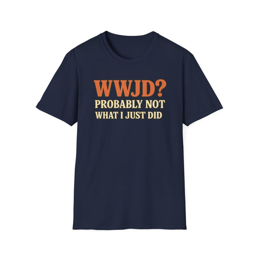 WWJD? T-Shirt