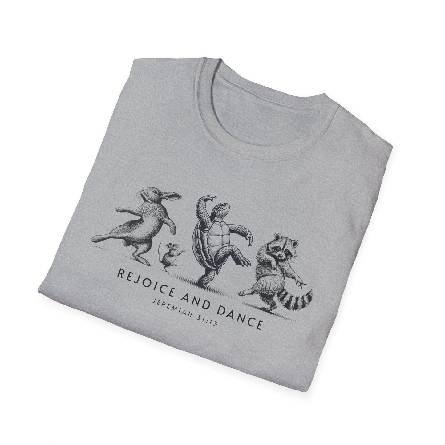 Rejoice and Dance T-Shirt