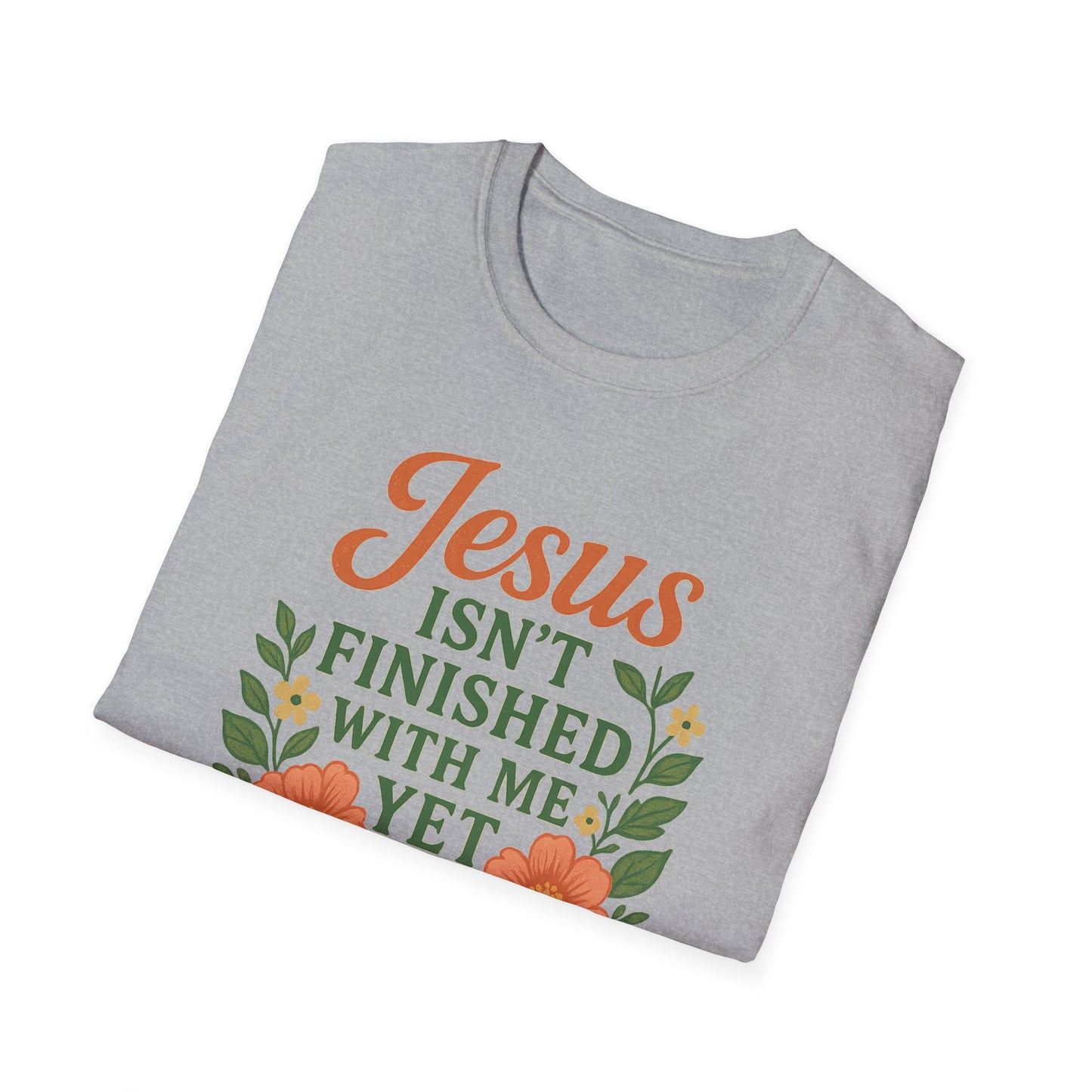 Jesus Isn't Finished T-Shirt