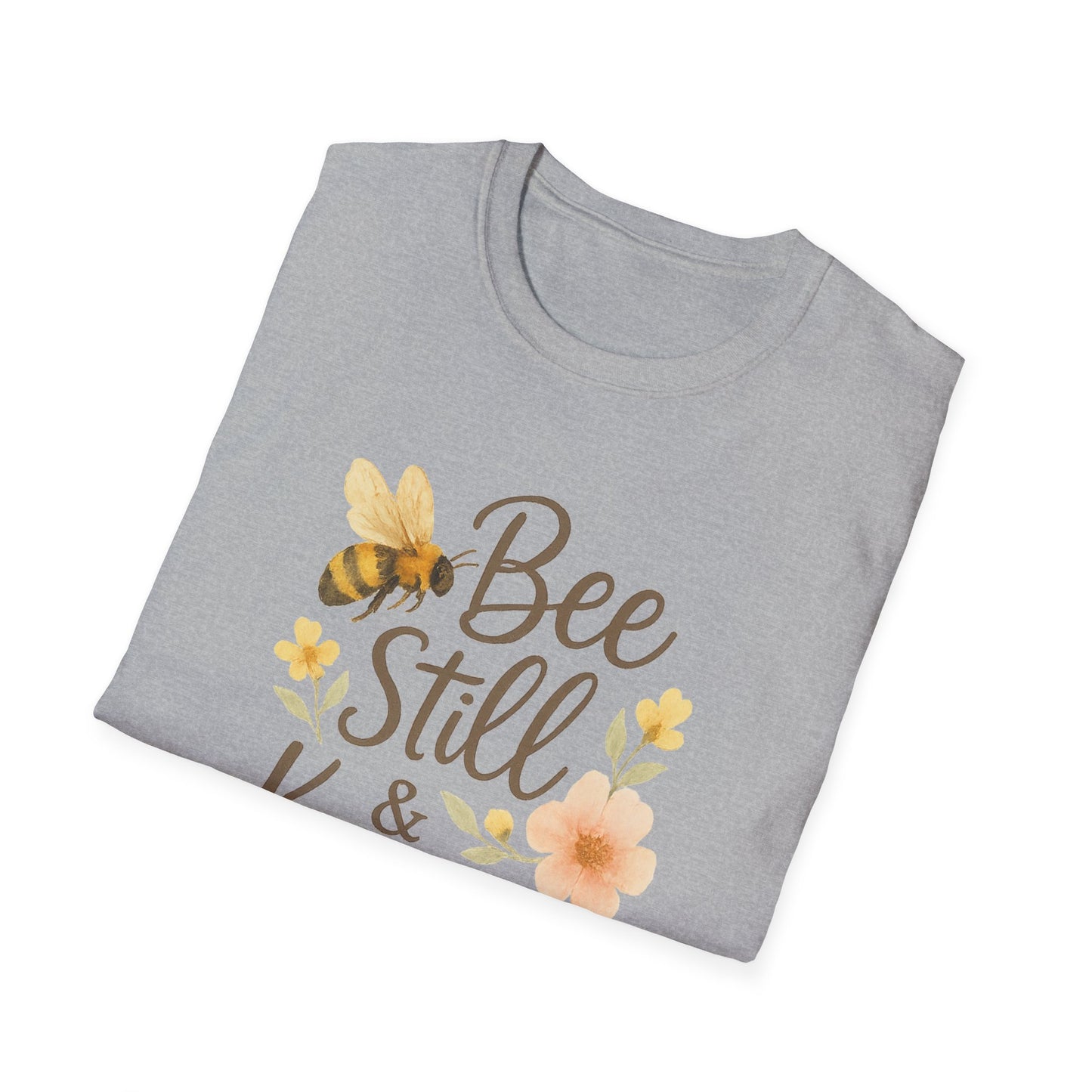 Bee Still & Know T-Shirt
