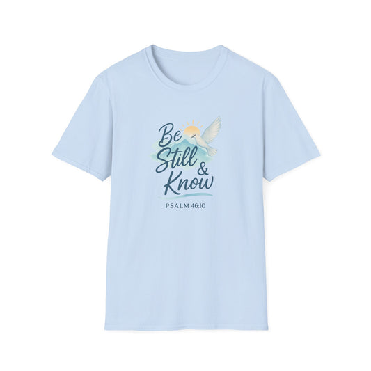Be Still & Know T-Shirt