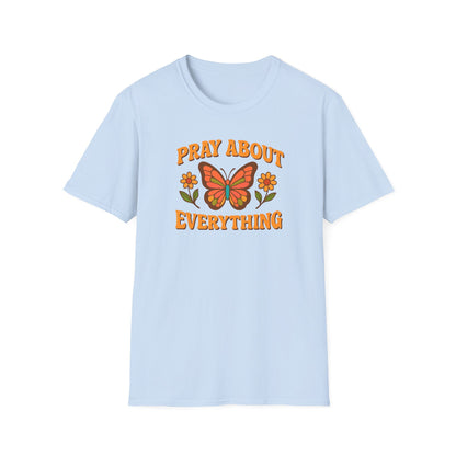 Pray About Everything T-Shirt