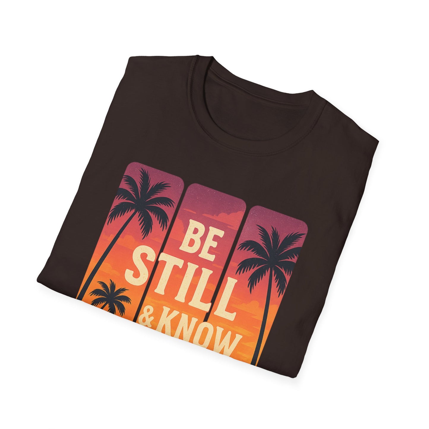 Be Still & Know T-Shirt
