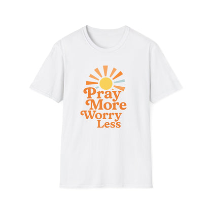 Pray More, Worry Less T-Shirt