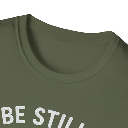 Be Still & Know T-Shirt