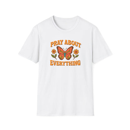 Pray About Everything T-Shirt
