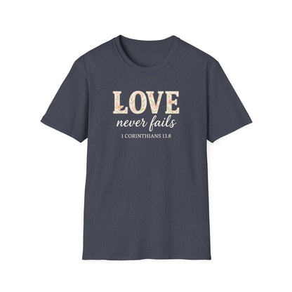 Love Never Fails T-Shirt