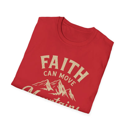 Faith Can Move Mountains T-Shirt