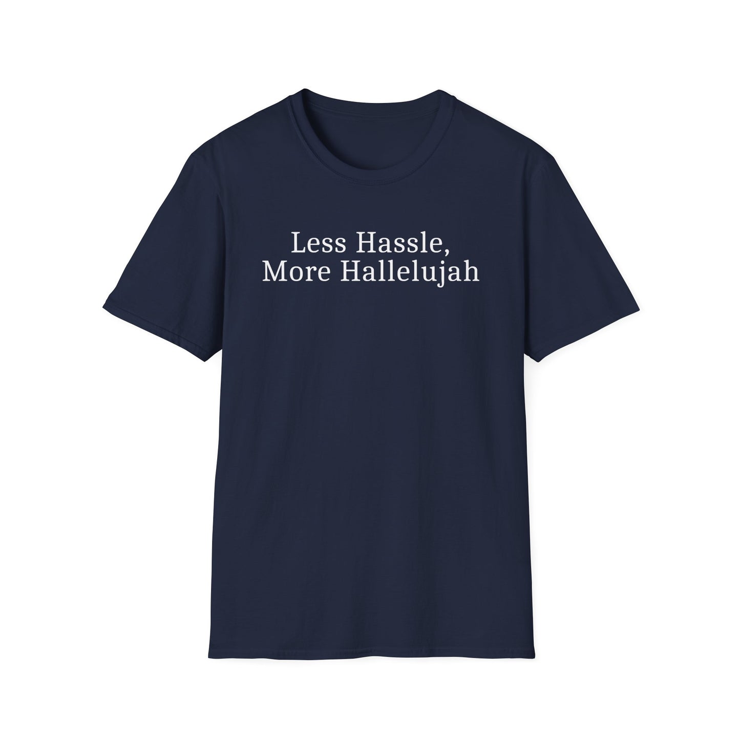 Less Hassle T-Shirt