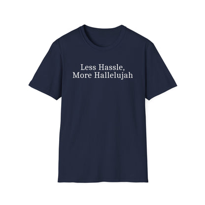 Less Hassle T-Shirt
