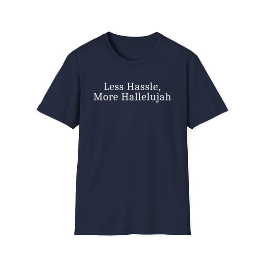Less Hassle T-Shirt