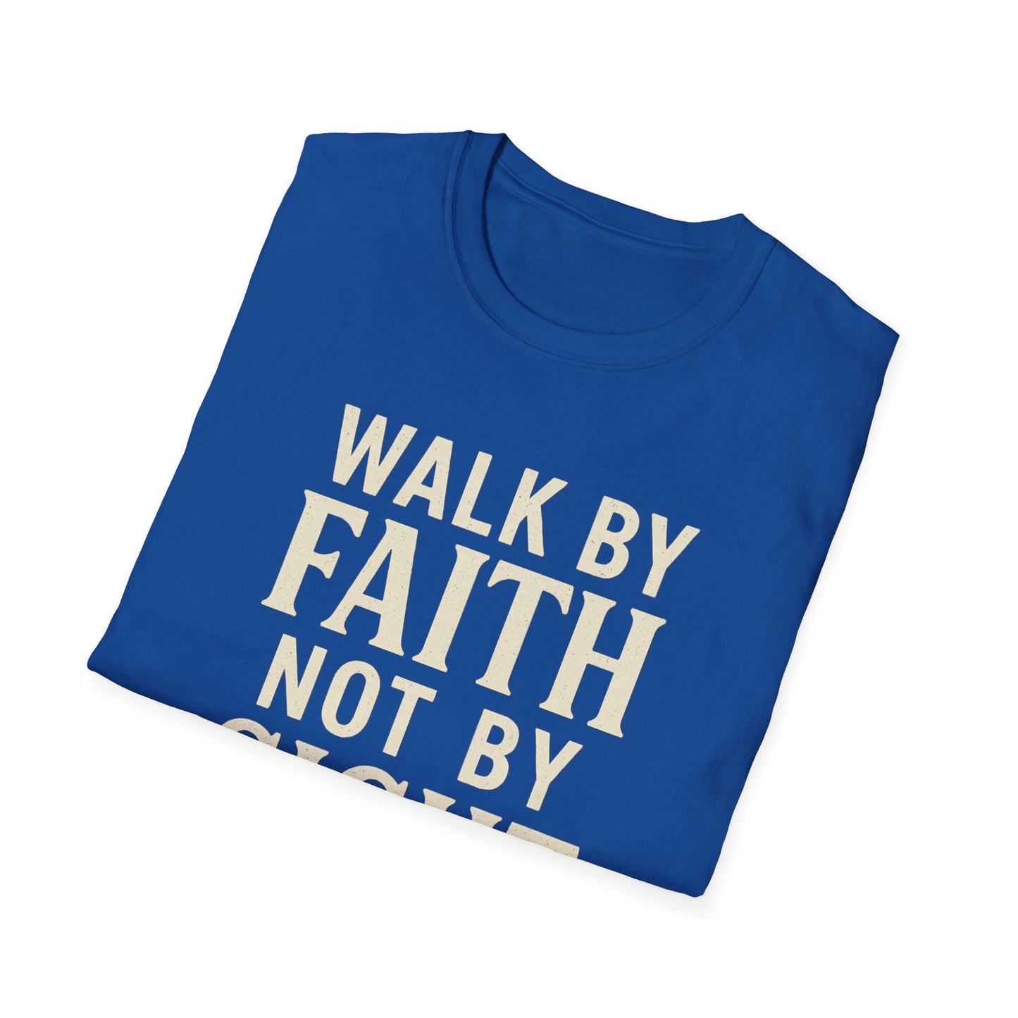 Walk By Faith T-Shirt