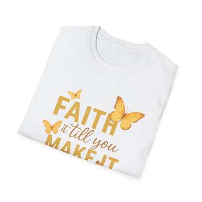 Faith It T-Shirt