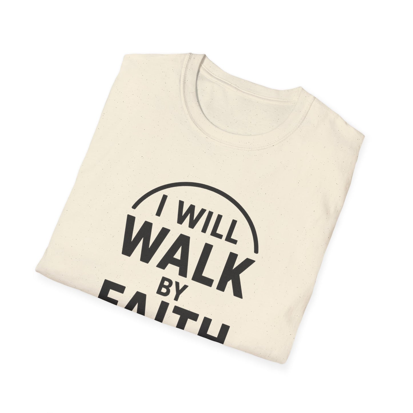 Walk By Faith T-Shirt