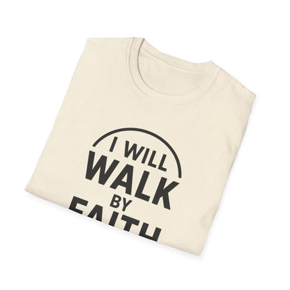 Walk By Faith T-Shirt