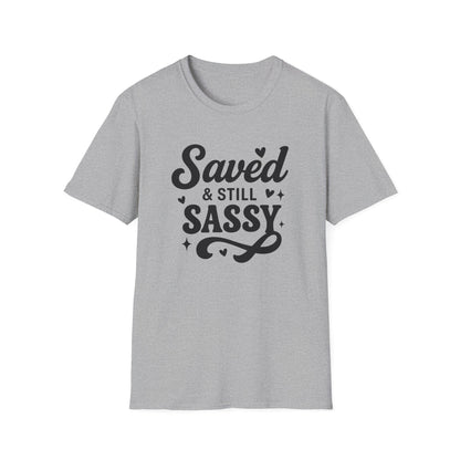 Saved & Still Sassy T-Shirt