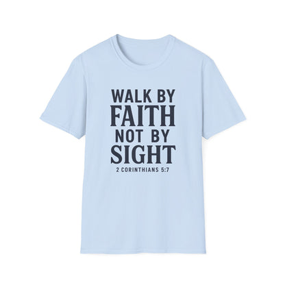 Walk By Faith T-Shirt