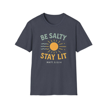Be Salty Stay Lit T-Shirt