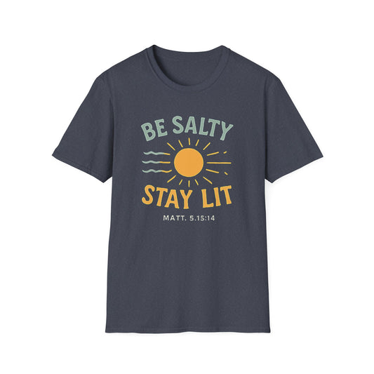 Be Salty Stay Lit T-Shirt