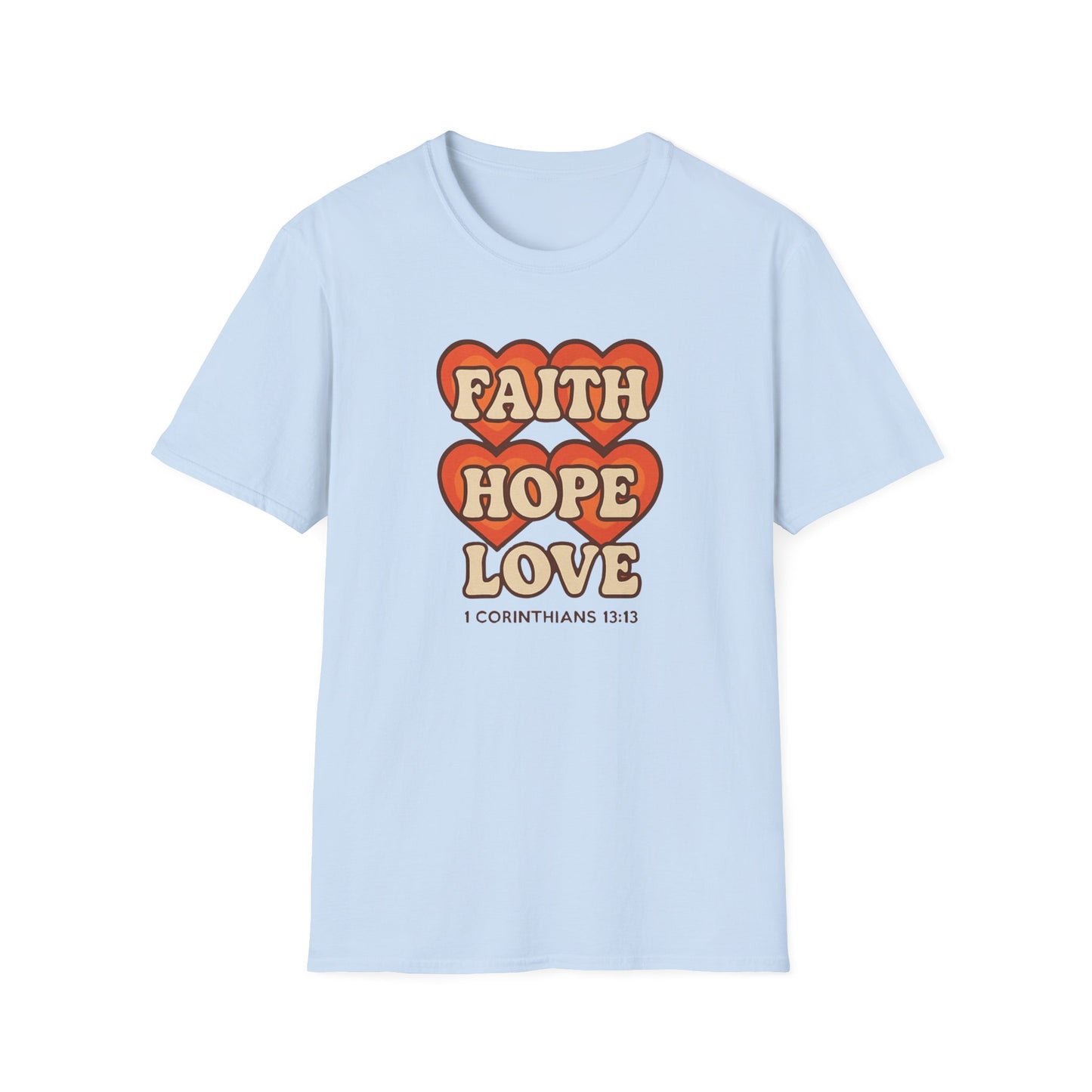 Faith, Hope, Love T-Shirt