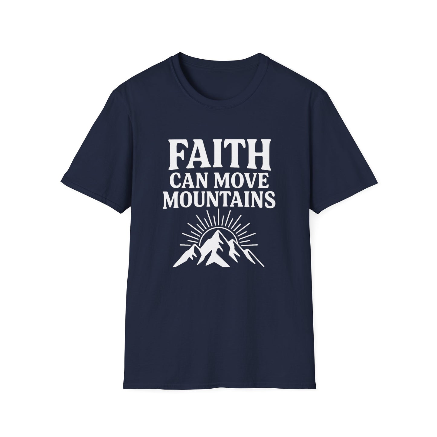 Faith Can Move Mountains T-Shirt