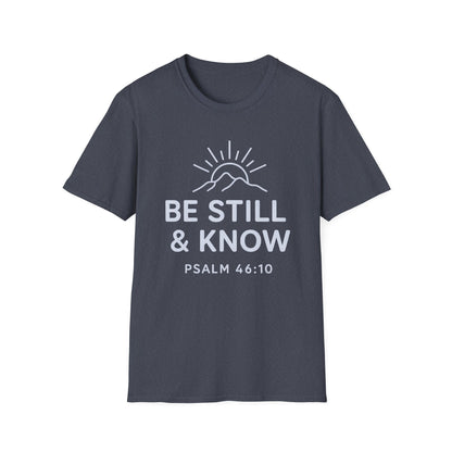 Be Still & Know T-Shirt