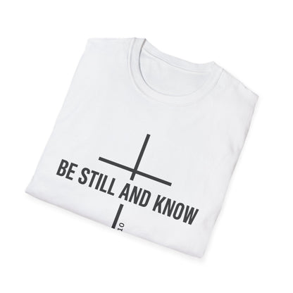 Be Still and Know T-Shirt