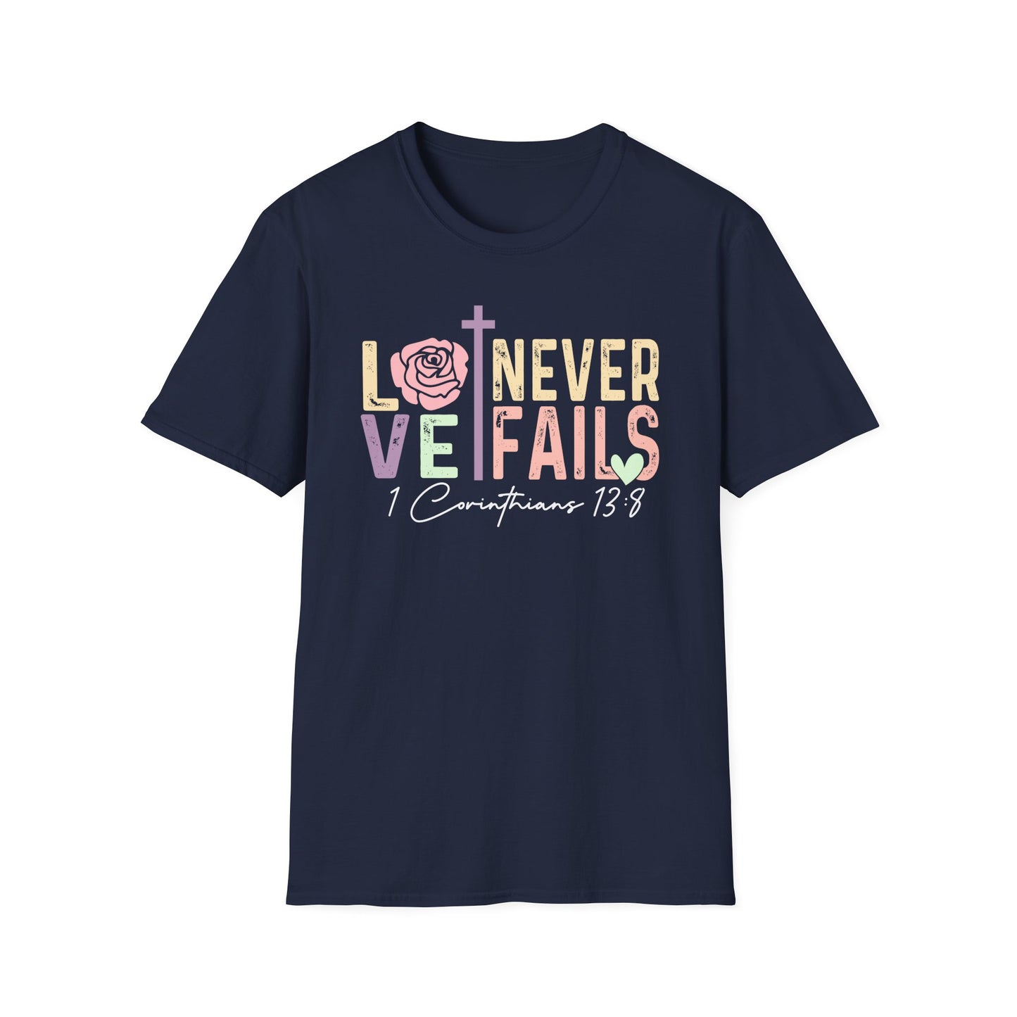 Love Never Fails T-Shirt