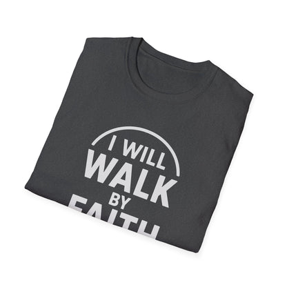 Walk By Faith T-Shirt