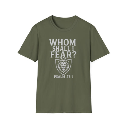 Whom Shall I Fear T-Shirt